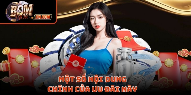 Một số nội dung chính của ưu đãi này